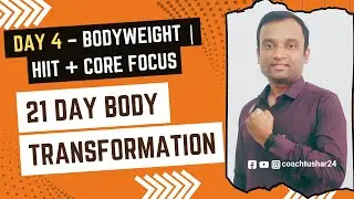 Day 4 | Bodyweight HIIT + Core Blast 🏃&zwj;♂️💥 | 21 Day Body Transformation Challenge 💪| Home workout