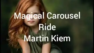 Magical Carousel Ride - Martin Klem [Children's Music]