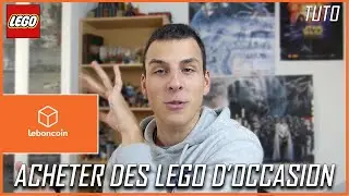 TUTO | GUIDE POUR ACHETER DES LEGO D'OCCASION ! [FR]