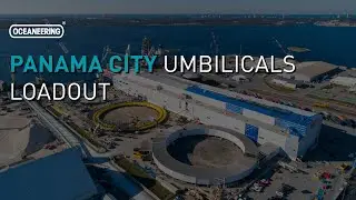 Oceaneering - Panama City Umbilicals Load-out