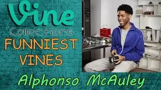 Best Funniest Vines of Alphonso McAuley || Funny Vine Compilation 2015