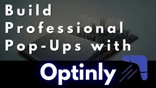 Build Professional Pop Ups Fast and Grow Your Email List With Optinly [AppSumo Deal]