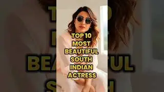 Top 10 Most Beautiful South Indian Actresses (2025) | You Won&rsquo;t Believe Who is No. 1!