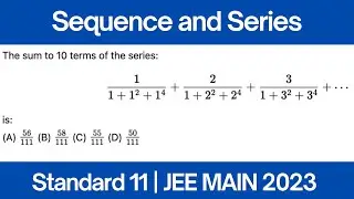 The sum to 10 terms of the series (1/(1+1^2+1^4))+(2/(1+2^2+2^4))+(3/(1+3^2+3^4))+  ..|JEE MAIN 2023
