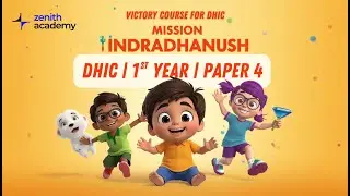Mission Indradhanush  (DHIC 1st yr | Paper 4) | Zenith Academy | Victory Course