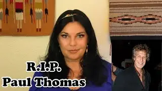 RIP Paul Thomas, & Thank You - he was the main reason I left the business & divorced my husband.