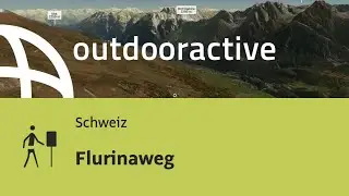 Themenweg in der Schweiz: Flurinaweg