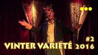 G&oslash;glernes Vinter Variet&eacute;  - 2. del, Operaen, Christiania (04.11.2016)