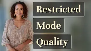 Does YouTube Restricted Mode Lower Streaming Quality on Smart TVs?