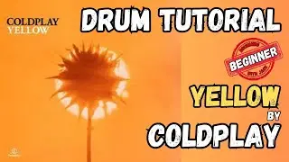 🥁 Drum tutorial: YELLOW, by Coldplay.  A perfect song for beginner drummers!  Beginner Drum Lesson