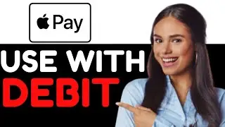 HOW TO USE APPLE PAY WITH DEBIT CARD ! (BEST WAY)
