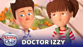 Shane the Chef - Doctor Izzy! | Let's Get Cooking!