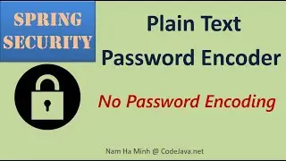 Spring Security Plain Text Password Encoder - No Password Encoding
