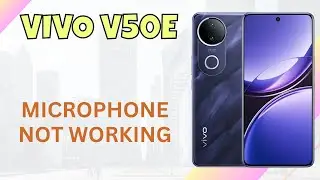 Vivo V50e Microphone Not Working? | How to Fix Mic Problem