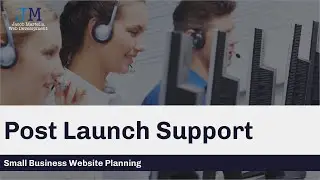 Small Business Website Planning: Post Launch Support