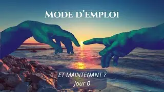 Jour 0 - Mode d'emploi