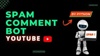 I created a spambot 😱 for youtube using python🐍| Mandeep Yadav