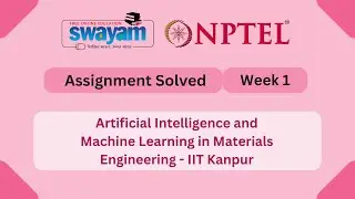 Artificial Intelligence and Machine Learning in Materials Engineering Week 1  #nptel #myswayam