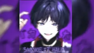 SMOKE IT-HALF REMIX