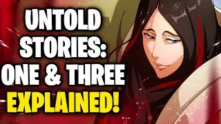 SAFWY UNTOLD STORIES: ONE & THREE EXPLAINED! Bleach: Brave Souls!