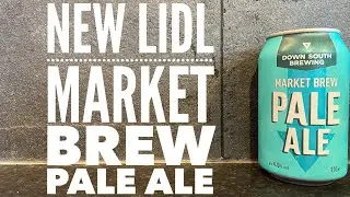 LIDL Down South Brewing Market Brew Pale Ale | Lidl Craft Beer Review