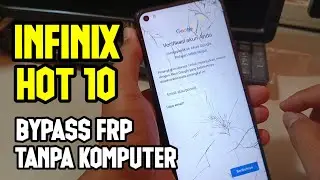 Bypass FRP Unlock Google Account HP  Infinix Hot 10 Android 10 Tanpa PC
