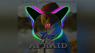 Tracx Afraid (GalaxyMusic)