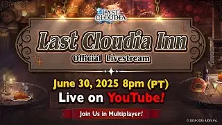 The Last Cloudia Inn: Official Livestream (Live on June 30, 2025!)