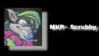 MVP - Scrubby (Audio)