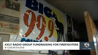 KXLY Radio Group fundraising for firefighters