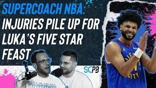 SC Playbook: Supercoach NBA,&nbsp;injuries rise for Luka&rsquo;s five star feast ft 17th overall