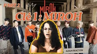 Reacting to Cl&eacute; 1: Miroh Album (Part 2) &ndash; Stray Kids 🎧🔥