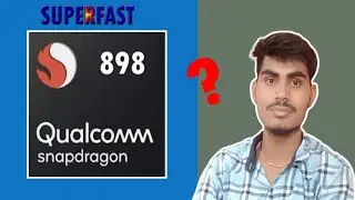 Qualcomm Snapdragon 898 Processor Explained🔥 888 VS 898 ⚡ Fastest Android Chipset