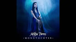 Mondtochter (Full Album) by Melitza Torres