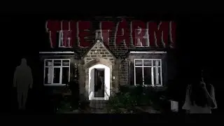 The Farm Part 1