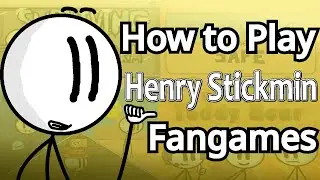 How to Play Henry Stickmin Fangames