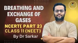 Breathing and Exchange of Gases Class 11(PART-2)| NCERT Biology Chapter 14 | NEET 2025 Preparation