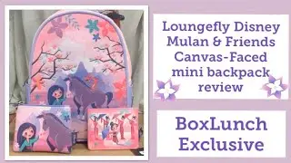 Loungefly Mulan&Friends Canvas-Faced mini backpack 🎒  review | BoxLunch Exclusive