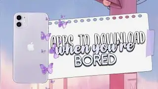 ☁️ apps to download when you're bored at home ♡.&deg;⑅