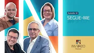 SEGUE-ME (LIDERAN&Ccedil;A) | INVERSO PODCAST #052