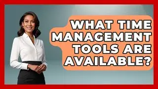 What Time Management Tools Are Available? - PTSD Support Channel