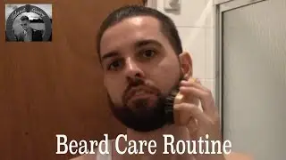 Beard Care Routine | How to Maintain A Healthy Beard