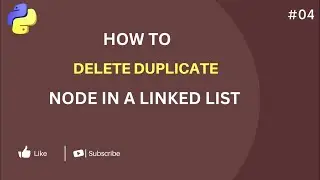 DSA | Linked List - 04 | How To Delete Duplicate Node In A Linked List