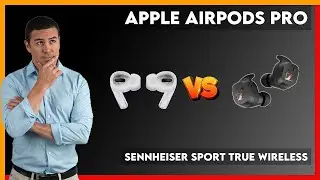 Apple AirPods Pro vs Sennheiser Sport True Wireless Comparison