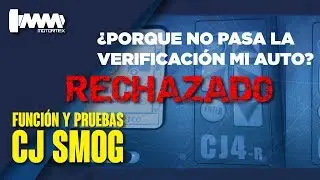 PORQUE MI AUTO NO PASA LA VERIFICACIÓN,  CJ-SMOG | MOTORMEX