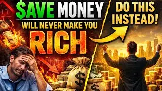 Stop Saving Money! The Real Way to Get Rich Nobody Tells You&rdquo;