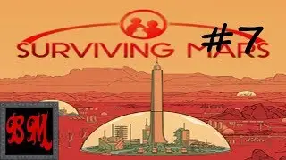 BogMod Surviving Mars - Part 7