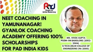 NEET Coaching in Yamunanagar! Gyanlok Coachign Academy offering 100% Scholarships for PAD INDIA Kids