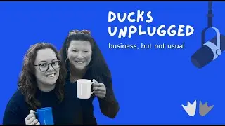 Ducks Unplugged | Episode 30 - My How things have Changed: Unplugged