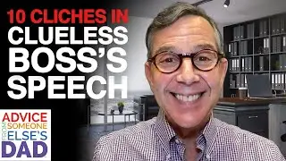 10 Cliches in Clueless Boss's Speech | First Job Workplace Guide | Advice From Someone Else's Dad